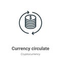 Currency circulate outline vector icon. Thin line black currency circulate icon, flat vector simple element illustration from