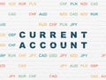 Currency concept: Current Account on wall Royalty Free Stock Photo