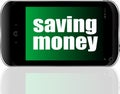 Currency concept. Smartphone with text Saving Money on display