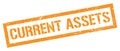 CURRENT ASSETS orange grungy rectangle stamp Royalty Free Stock Photo