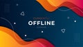 Currently offline twitch banner background vector template. Liquid background with modern color