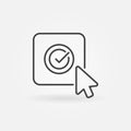 Cursor on button with checkmark linear vector icon Royalty Free Stock Photo