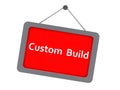 custom build sign on white