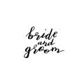 Custom hand lettering phrase bride and groom. Handwritten holiday greeting tex