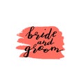 Custom hand lettering phrase bride and groom. Handwritten holiday greeting text