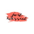 Custom hand lettering phrase just married. Handwritten holiday greeting text on pink ink grungy blot