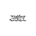 Custom hand lettering phrase wedding invitation. Handwritten holiday greeting text