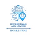 Customer age, name and location blue concept icon