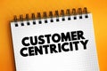 Customer centricity - ability of people in an organization to understand customers` situations, perceptions and expectations, text