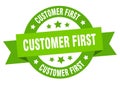 customer first round ribbon isolated label. customer first sign.