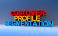 Customer Profile Segmentation on blue Royalty Free Stock Photo