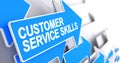 Customer Service Skills - Text on the Blue Cursor. 3D.