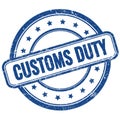 CUSTOMS DUTY text on blue grungy round rubber stamp