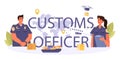 Customs officer typographic header. Passport control at the airport