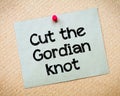 Cut the Gordian Knot