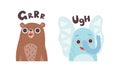 Cute Animals Making Sounds Set, Adorable Bear, Elephant Saying Grrr and Ugh Cartoon Vector Illustration