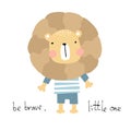 Cute baby animal card. Be brave vector illustration Royalty Free Stock Photo