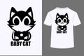 Cute Baby Cat Typography T-shirt design