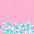 Cute background for a princess with crystals. Multicolored triangles girly pattern. Vector