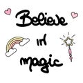 Cute believe in magic black and white hand lettering inscription magical dreams positive quote to poster, greeting card, t-shirt