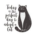 Cute black and white cat with quote Today is the perfect day to adopt a cat Royalty Free Stock Photo