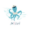 Cute blue octopus in a captain`s cap and lettering Ahoy, captain on white background in a flat style. Illustration for