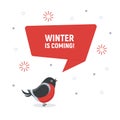 Cute bullfinch with red speech bubble. Winter is coming. Design template on white background with geometric shapes.