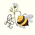 Cute cartoon bee illustration design with lettering funny quote.