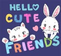 Cute Cartoon Bunny Face and Cat Design on Blue Background Hello Cute Friends slogan funny kitten and rabbit kids print