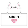 Cute cat head face hanging on paper board. Adopt me. Pink heart. Hands paw. Pet adoption. Help homeless animal Cartoon kitty chara