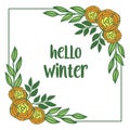 Cute colorful rose flower frame background for greeting card hello winter. Vector Royalty Free Stock Photo