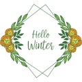 Cute colorful rose flower frame background for greeting card hello winter. Vector Royalty Free Stock Photo