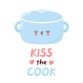 Cute cooking pot character. Kiss the cook card Royalty Free Stock Photo