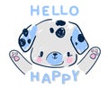 Cute Dalmatian puppy with inscription Hello happy, Children print, cartoon character vector illustration Royalty Free Stock Photo