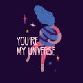 Cute design banner with pretty girl hugging the planet. You`re my universe lettering. Cartoon Illustration with space