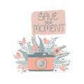 Cute digital photo camera with flowers and leaf with speech bubble with quote save the moments in flat cartoon style. Royalty Free Stock Photo