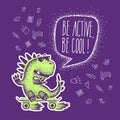 Cute dinosaur with glasses. dinosaur rides on a skate. Be active, be cool. cartoon skater dino character. Skateboard