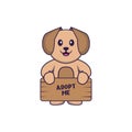 Cute dog holding a poster Adopt me. Animal cartoon concept isolated. Can used for t-shirt, greeting card, invitation card or Royalty Free Stock Photo