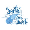 Cute Dolphin Illustration with Salty but Sweet Text