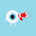 Cute eye eyeball with red megaphone isolated on background.