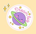 Cute fashion patch with dream big lettering on top of colorful planet with face
