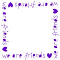 Cute funny frame of inscriptions - we are friends. Vector illustration. You can use it for birthday, friendship day, holidays,