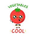 Cute funny happy tomato. Vegetables are cool