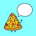 Cute funny piece of pizza with speech bubble. Vector hand drawn cartoon kawaii character illustration icon. Isolated on