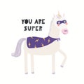 Cute funny unicorn superhero in mask, cape, quote