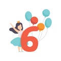 Cute girl celebrating her sixth birthday, child standing next to the number six and colorful balloons vector