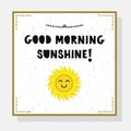 Cute Good Morning Sunshine greeting card with sun emoji Royalty Free Stock Photo