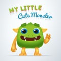 Cute Green alien beast character. My little cute monster typography. Fun Fluffy creature with victory gesture isolated