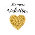 Vector greeting card decorated glitter gold heart phrase Be mine Valentine