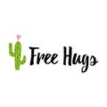 Cute hand drawn cactus banner with inspirational funny quote Free hugs